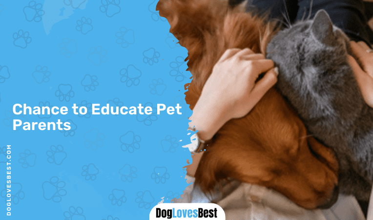 Chance to Educate Pet Parents