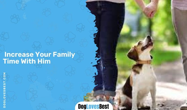 Increase Your Family Time With Him